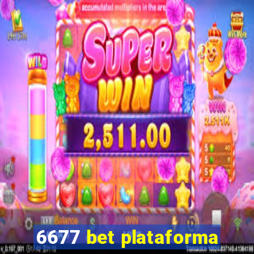 6677 bet plataforma
